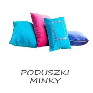 PODUSZKI MINKY