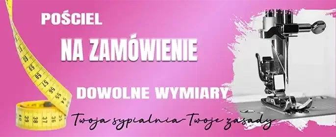 pościel na zamówienie